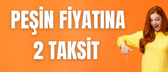 Peşin Fiyatına 2 Taksit